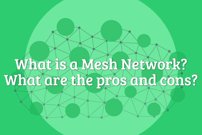 Mesh Network Pros and Cons - Featured Image