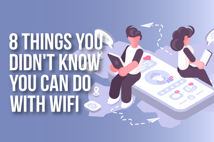 8 Things You Didnt Know You Can Do with WiFi