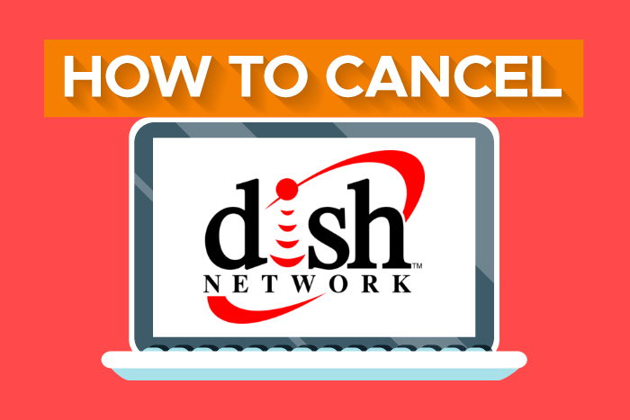 How To Cancel Dish Network