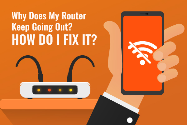 Router Going Out - How Do I Fix It