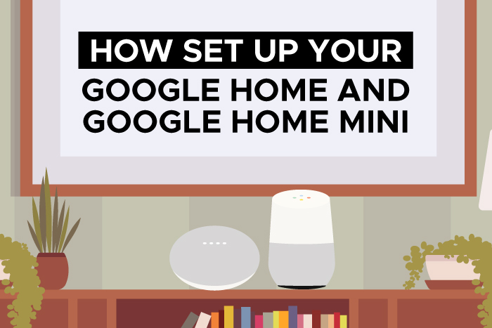 Set Up Google Home and Google Home Mini - Instructions