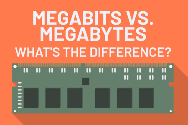 Megabits Vs Megabytes Here Is How They Are Different