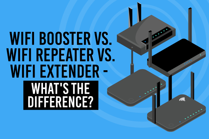 Nybegynder Nerve Vædde What's The Difference: WiFi Booster, Repeater, or Extender?